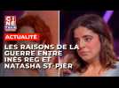 Les raisons de la guerre entre Inès Reg et Natasha St-Pier - Ciné-Télé-Revue