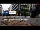 Les agriculteurs manifestent pour la troisième fois à Bruxelles