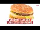 McDonald's a changé la recette de son Big Mac