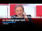 Tour de La Provence : Michel Drucker a un message pour nos lecteurs