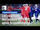 Coupe de France : le VAFC se qualifie en quart de finale, les réactions valenciennoises