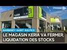Le magasin Keria de Barberey-Saint-Sulpice ferme dans 2 jours et liquide ses stocks