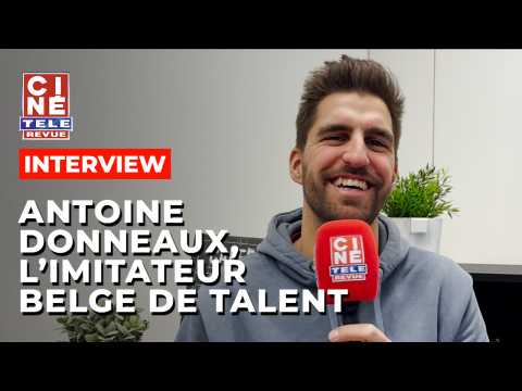 VIDEO : Antoine Donneaux, le nouvel imitateur belge de haut niveau - Cin-Tl-Revue