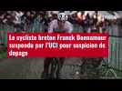 VIDÉO. Le cycliste breton Franck Bonnamour suspendu par l'UCI pour suspicion de dopage