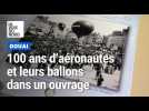 Douai : 100 ans d'aéronautes et leurs ballons dans le hors-série du centre de généalogie