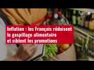 VIDÉO. Inflation : les Français réduisent le gaspillage alimentaire et ciblent les promotions