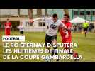 Revivez la qualification du RC Epernay en 8es de finale de la Coupe Gambardella