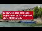 VIDÉO. JO 2024. Les eaux de la Seine toujours dans un état inquiétant, alerte l'ONG Surfri