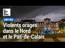 Violents orages dans le Nord et le Pas-de-Calais