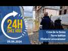 Crue de la Seine, terre battue, filature Levavasseur : « 24 heures chez vous », le 9 avril 2024