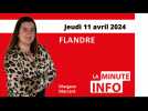 La Minute de l'Info du Journal des Flandres du jeudi 11 avril