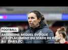 Avant-match Paris FC - Stade de Reims en D1F avec Amandine Miquel