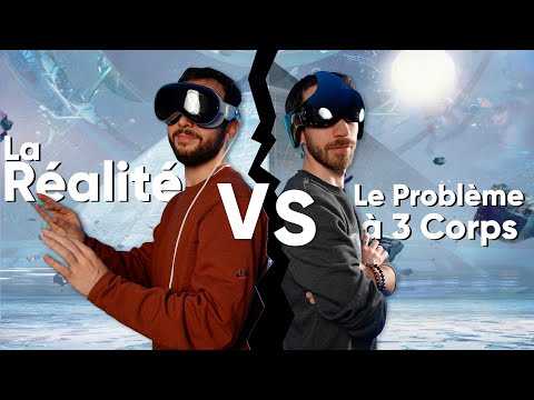 Le casque VR du Problème à 3 Corps est-il POSSIBLE ? Duel avec l’Apple Vision Pro