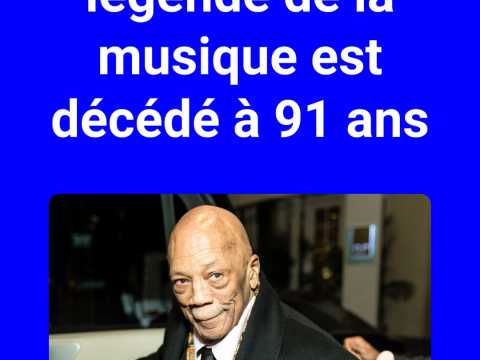 VIDEO : La lgende de la musique Quincy Jones est dcd  l'ge de 91 ans