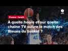 VIDÉO. France - Israël. À quelle heure et sur quelle chaîne TV suivre le match des Bleues du basket ?