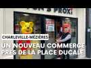 Un nouveau commerce ouvre rue de Mantoue à Charleville-Mézières