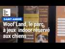 Le premier parc canin indoor a ouvert à Saint-André