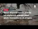 VIDÉO. Deux départements placés en vigilance orange pour pluie-inondations et orages