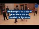 Archamps : on a testé pour vous un art martial, les séances de Systema