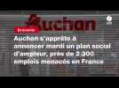 VIDEO. Auchan s'apprête à annoncer mardi un plan social d'ampleur, près de 2 300 emplois menacés en France