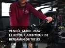 Vendée Globe 2024 : Le retour ambitieux de Benjamin Dutreux