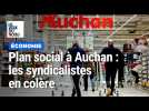 Plan social chez Auchan : colère et incompréhension chez les syndicalistes