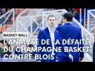 L'analyse de la défaite du Champagne Basket contre Blois