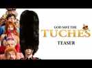 God Save The Tuches - Official Teaser HD