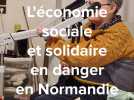 L'économie sociale et solidaire de Normandie en danger