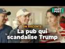 Pourquoi cette pub avec Julia Roberts met Donald Trump hors de lui ?