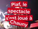 Piaf, le spectacle à Chauny