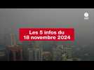 VIDEO. Les 5 infos du 18 novembre