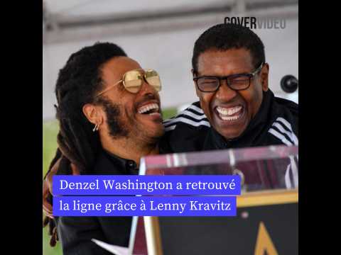 VIDEO : Denzel Washington a demand conseil  Lenny Kravitz pour retrouver la ligne