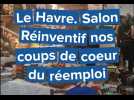 Le Havre. Le salon Réinventif pour le recyclage et le réemploi