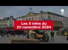 VIDEO. Les 5 infos du 20 novembre 2024