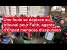 VIDÉO. Les soutiens de Faith, agente en Ehpad menacée d'expulsion, en nombre devant le tribunal