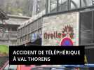 Accident de téléphérique à Val Thorens : huit blessés, dont deux graves