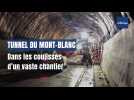 Tunnel du Mont-Blanc : au coeur d'un vaste chantier