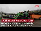 Colère des agriculteurs : contrôles des poids lourds sur l'A1 et l'A16 mardi 19 novembre 2024