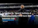 La vie des ex : quand Gattuso et Marcelino cartonnent dans leur nouveau club