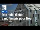 À Lille, des nuits d'hôtel à moitié prix pour Noël