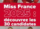 Miss France 2025 : découvrez les 30 candidates !