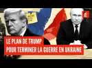 Guerre en Ukraine : Donald Trump mettra-t-il fin au conflit ?