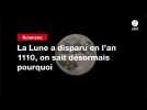 VIDEO. La Lune a disparu en l'an 1110, on sait désormais pourquoi