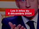 VIDEO. Les 3 infos du 6 décembre 2024