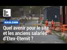 Quel avenir pour le site et les ex-salariés d'Etex-Eternit ?