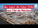 VIDÉO. Urgences, maternité, héliport.. On vous embarque sur le chantier du futur CHU de Nantes