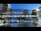 Quel est ce nouveau quartier à Monaco ?