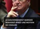 Le gouvernement Barnier renversé après une motion de censure