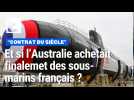 Et si l'Australie achetait finalement des sous-marins français Suffren ?